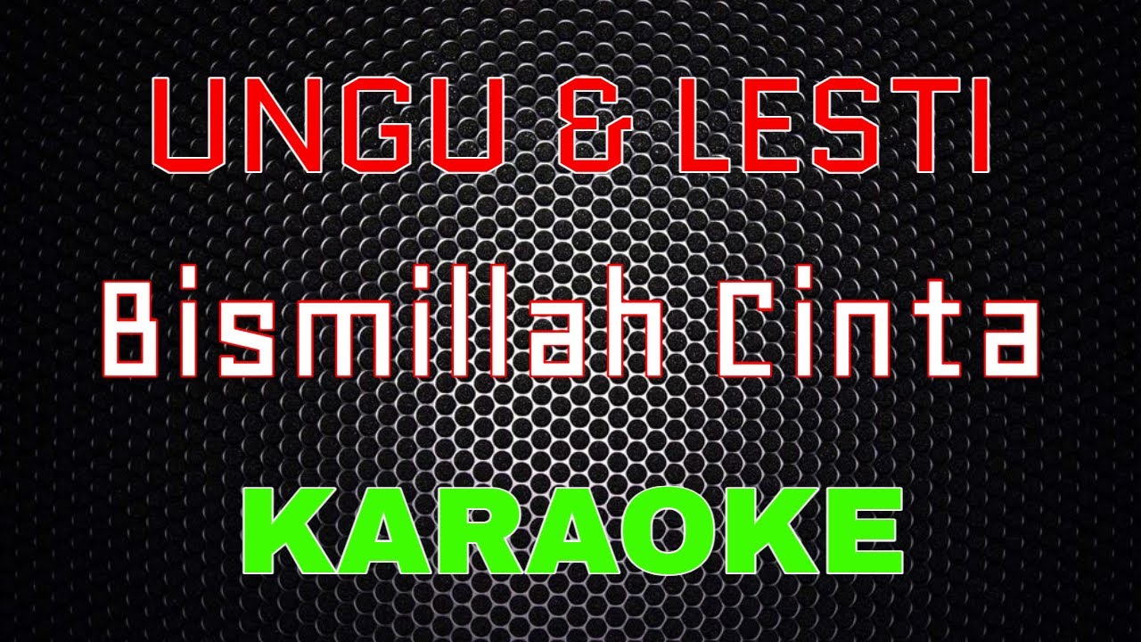 Ungu & Lesti - Bismillah Cinta [Karaoke] | LMusical