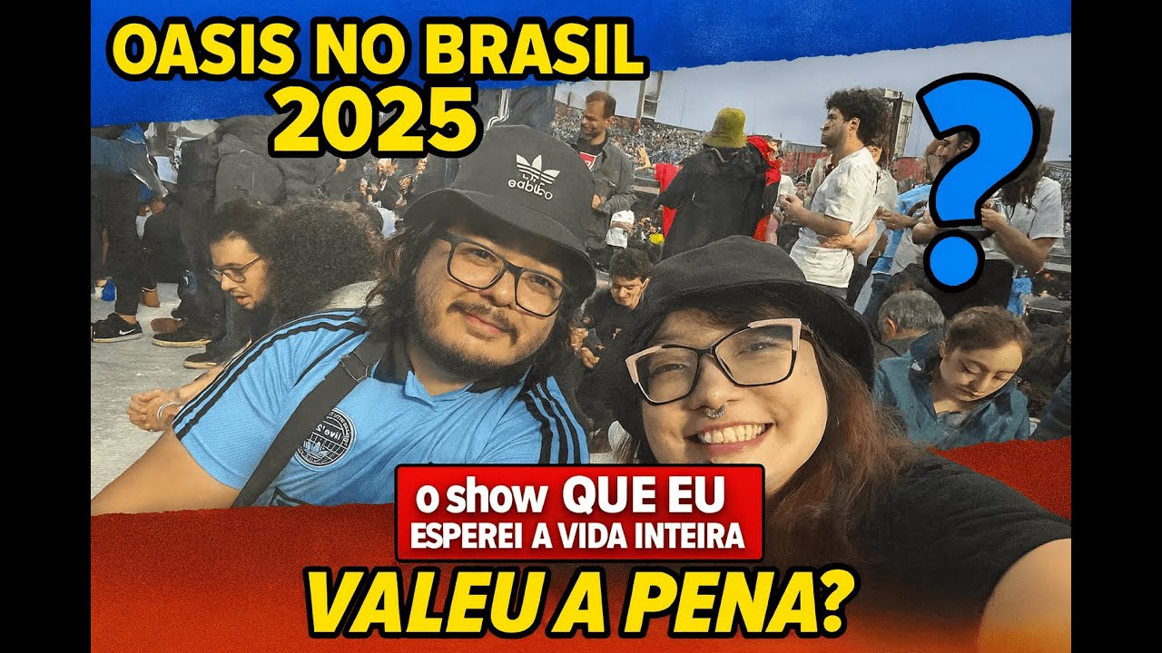 OASIS NO BRASIL 2025: o show que eu esperei a vida inteira (valeu a pena?)