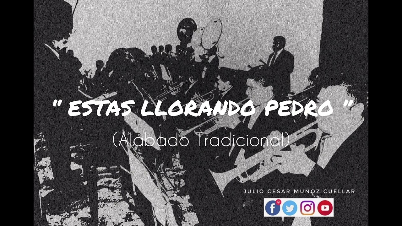 ESTAS LLORANDO PEDRO (Alabado Tradicional)