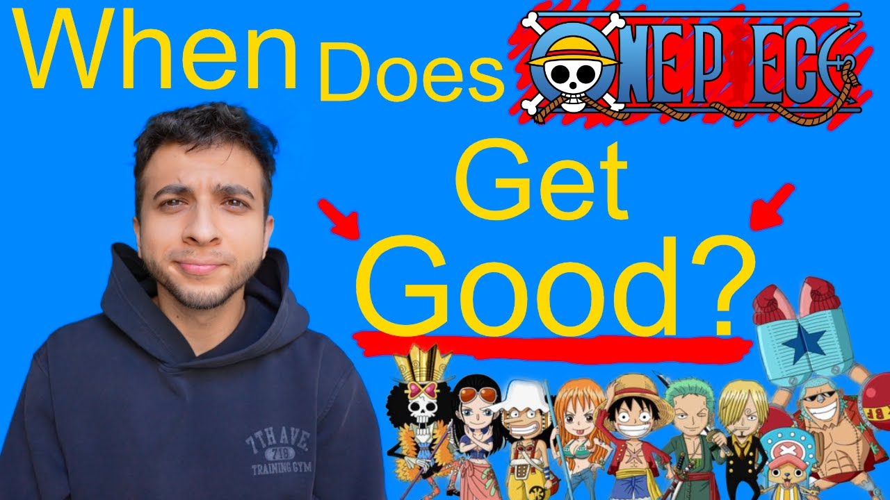 When Does One Piece Get Good?