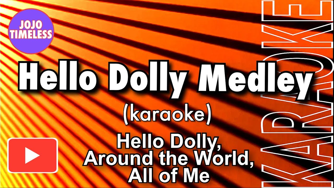 Hello Dolly Medley (karaoke)