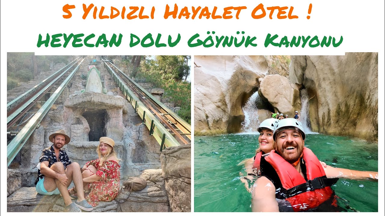 Göynük Kanyonu | 5 Yıldızlı Hayalet Otel | Kemer Karavan Kampı