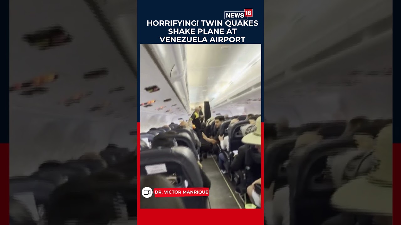 Panic on Board as Cabin Shakes Violently After Back-to-Back Earthquakes Strike Venezuela | N18S