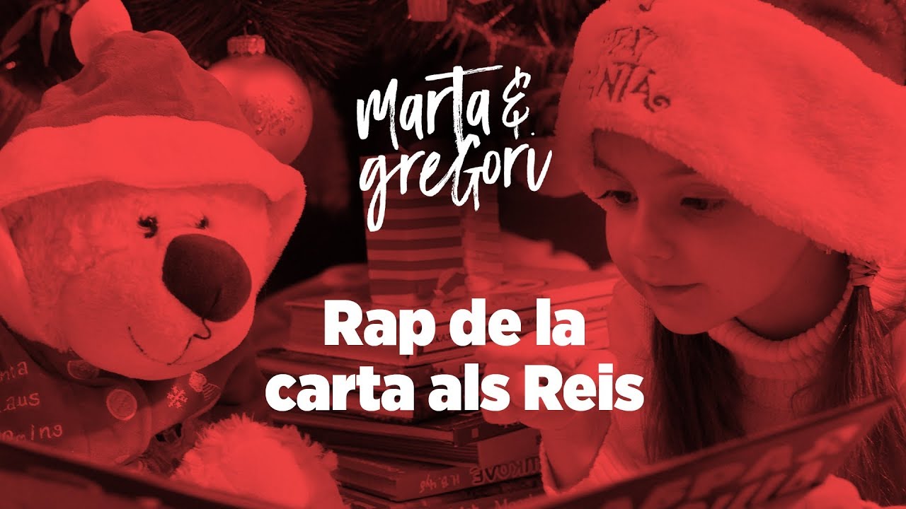 Marta & Gregori - Rap de la carta als Reis