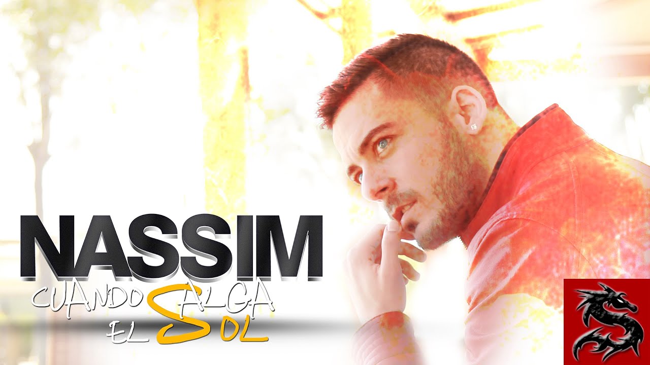 Nassim - Cuando Salga El Sol (Videoclip Oficial)
