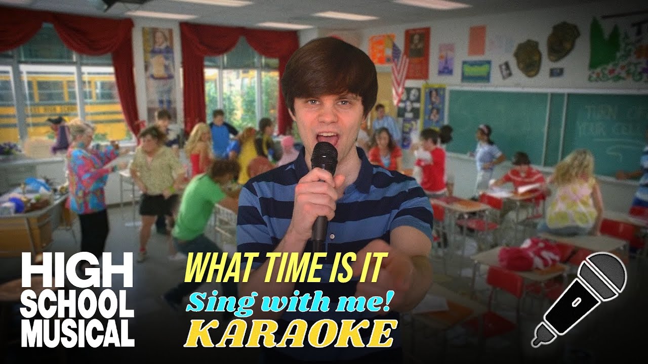 What Time Is It (Male part only - Karaoke) from High School Musical 2