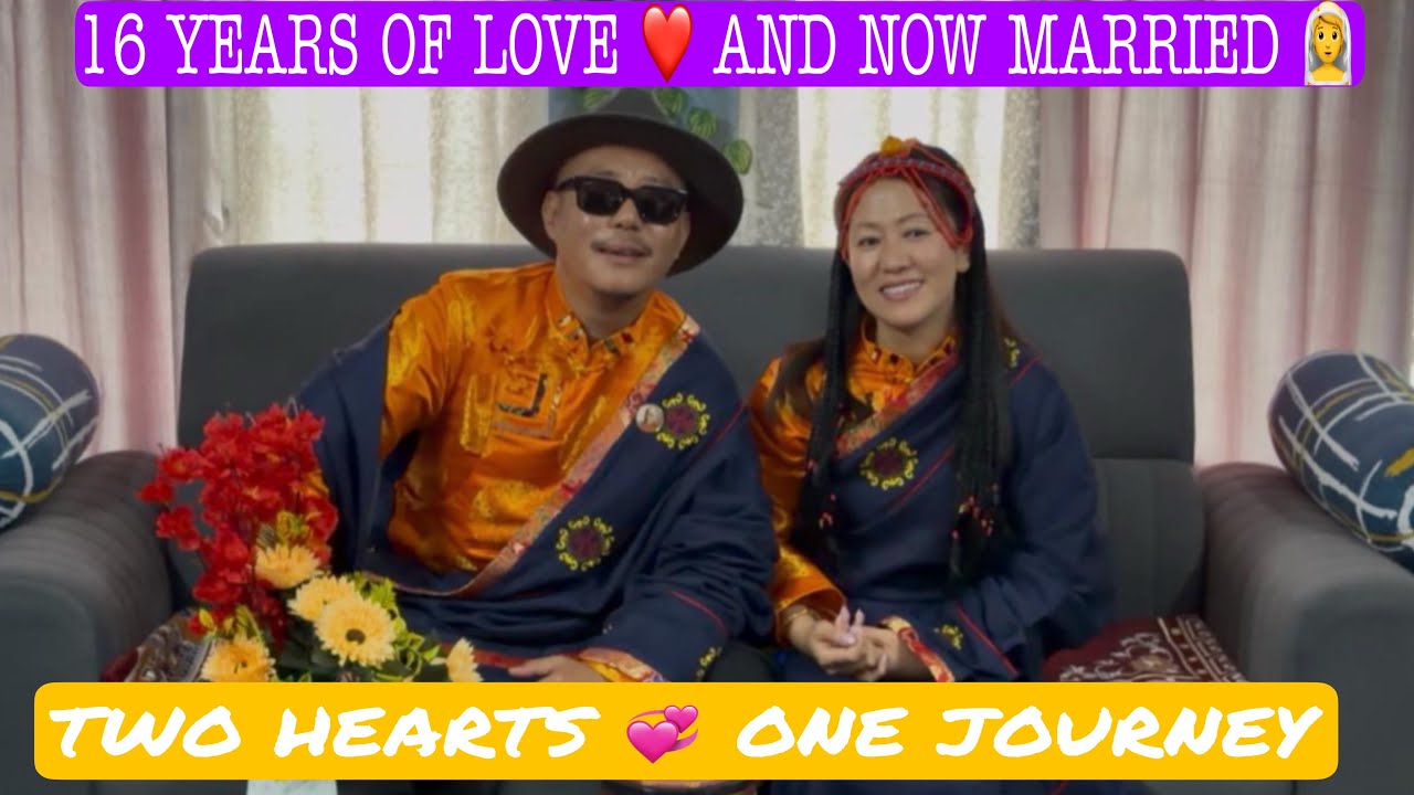 LHAKPA TSERING WEDS TENZIN DOLMA | 16 YEARS OF LOVE & NOW MARRIED | KOLLEGAL | TIBETANYOUTUBER 