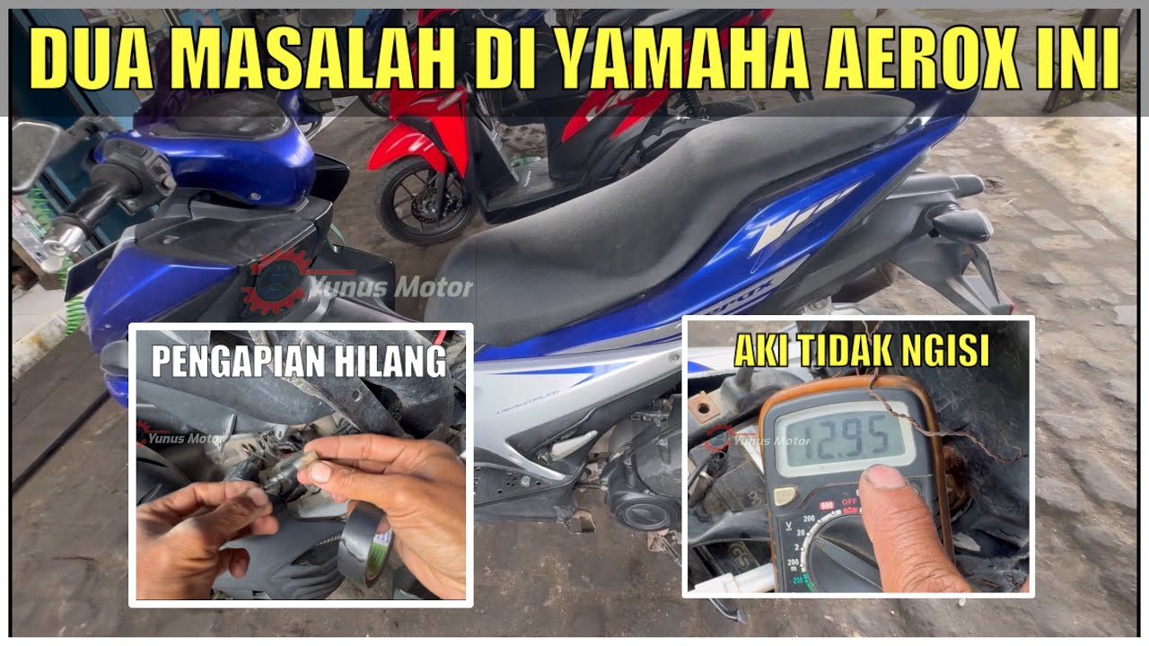 Cari penyebab YAMAHA AEROX mogok hilang pengapian dan aki tekor terus