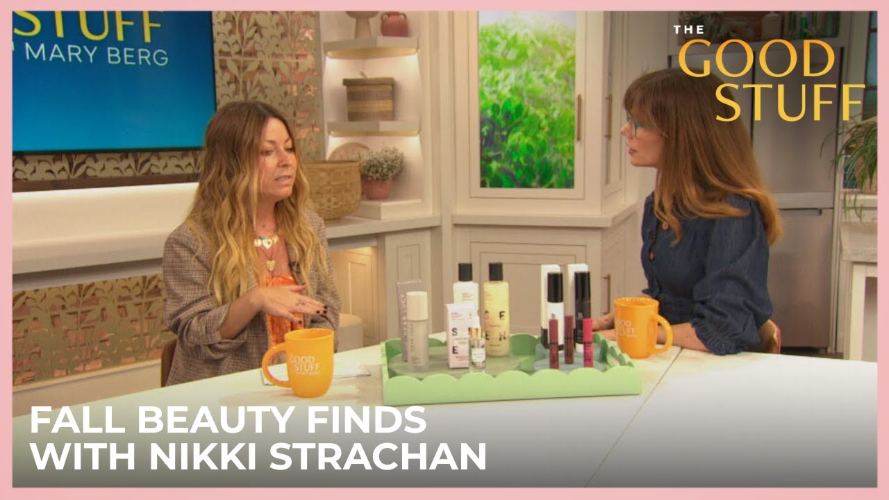 Fall Beauty Finds | The Good Stuff with Mary Berg
