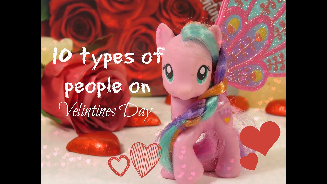 MLP- 10 Types Of People On Valentines Day