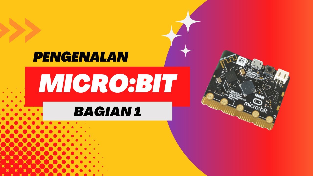 Pengenalan MicroBit Bagian 1