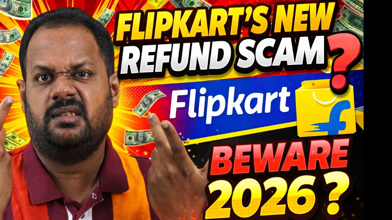 FLIPKART NEW REFUND SCAM 2026 ? എന്റെ 26000 നഷ്ടപ്പെട്ടു ? BEWARE - NO PRODUCT NOR REFUND ?