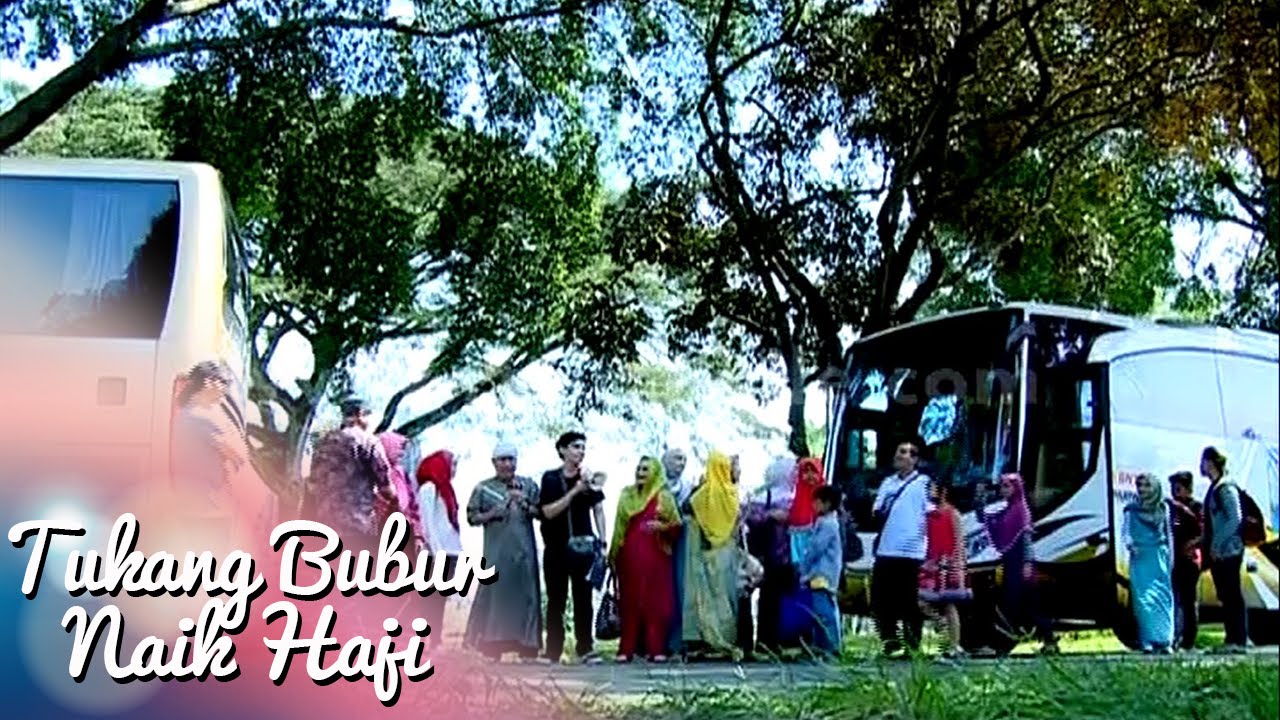 Tukang Bubur Naik Haji Eps 2001 Part 1 [TBNH] [2 Jun 2016]