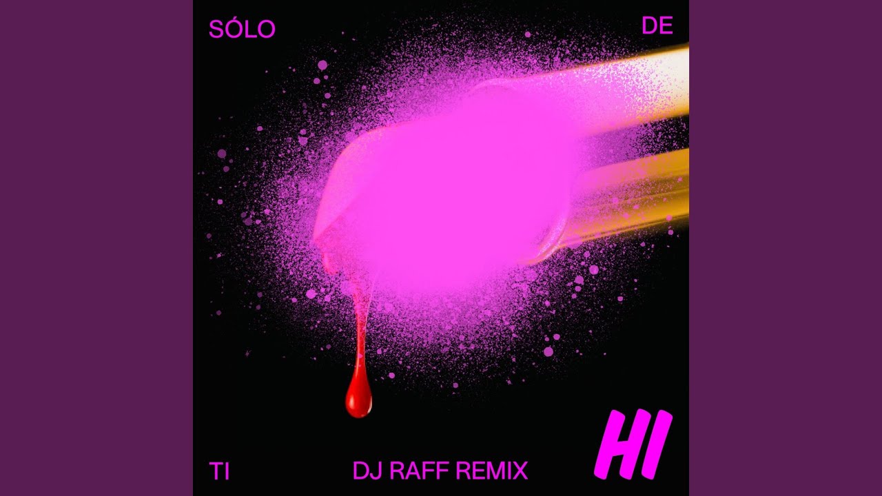 Solo De Ti (DJ Raff Remix)