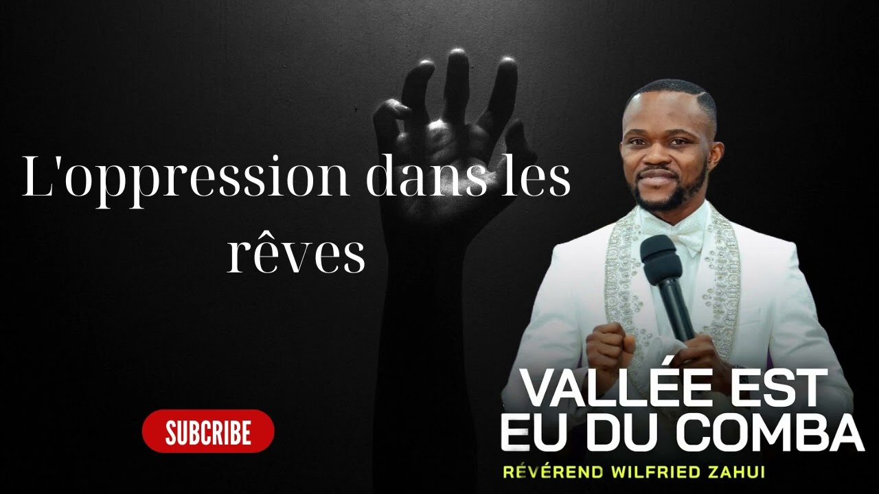 L'oppression dans les rêves - Révérend Wilfried ZAHUI