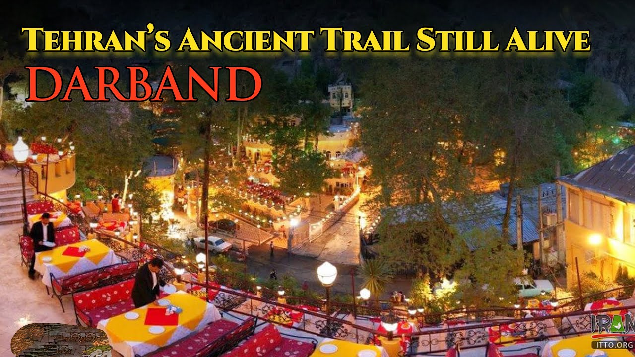 Tehran’s Ancient Trail Still Alive | Discover Darband, Tehran