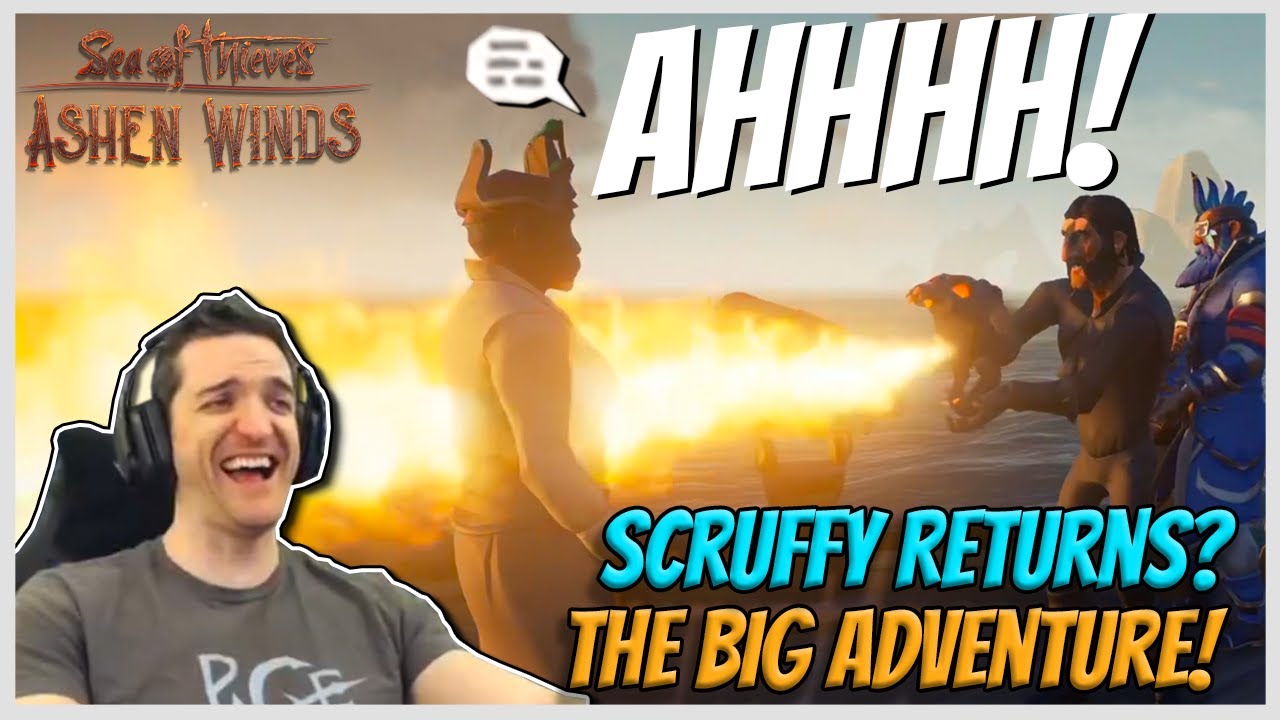 SCRUFFY 2.0 HILAROUS HOTMIC KID! THE BIG ADVENTURE!!! - Sea of Thieves