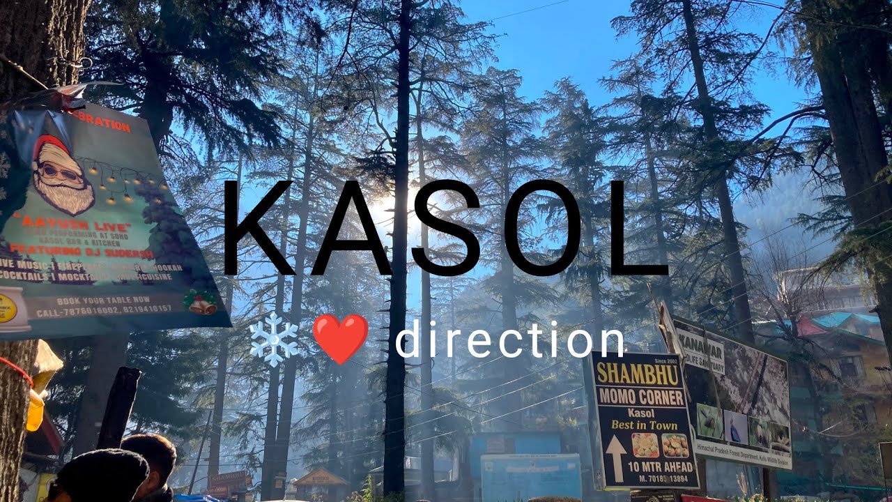 Kasol Himachal Pradesh: A Unique Travel Experience