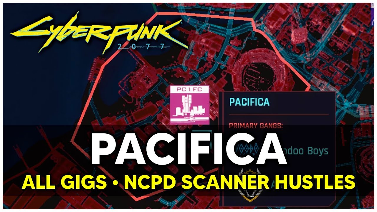 Cyberpunk 2077 - PACIFICA All Gigs & NCPD Scanner Hustles Locations (Greetings from Pacifica)