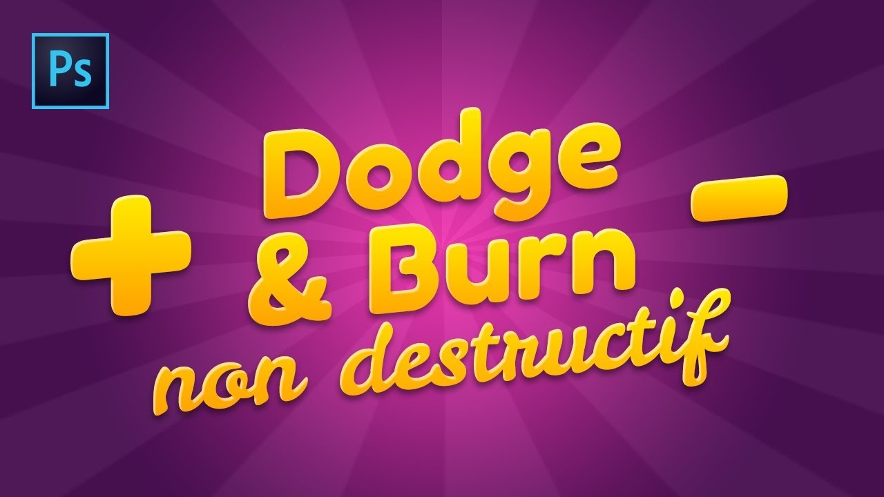 [TUTO] : Dodge & Burn Non Destructif sur Photoshop !