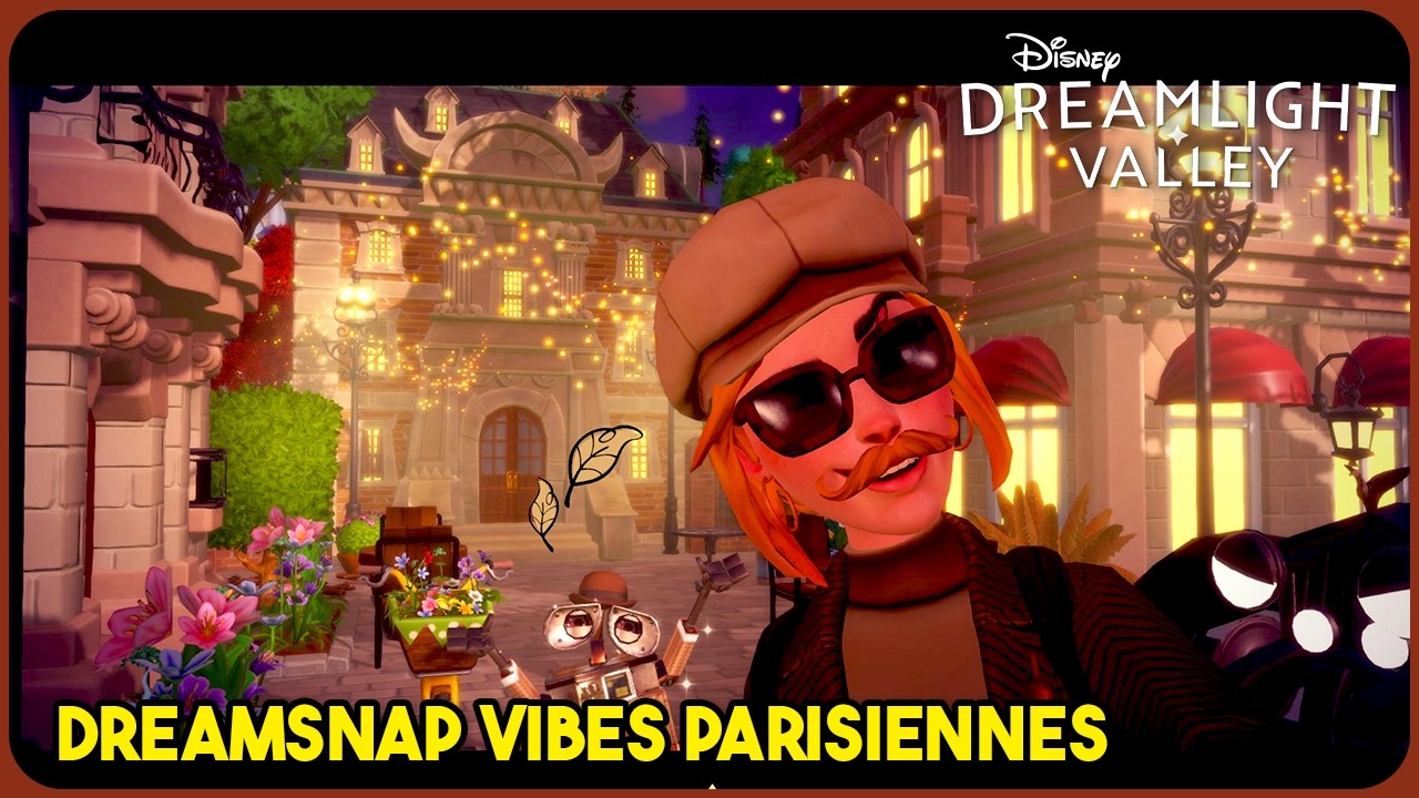 Dreamsnap architecture à la parisienne | Disney Dreamlight Valley (VOD Twitch FR