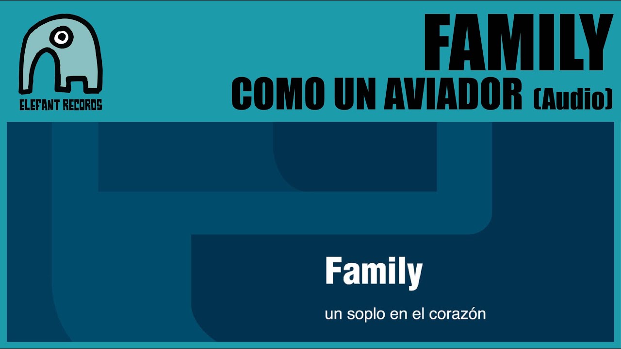 FAMILY - Como Un Aviador [Audio]