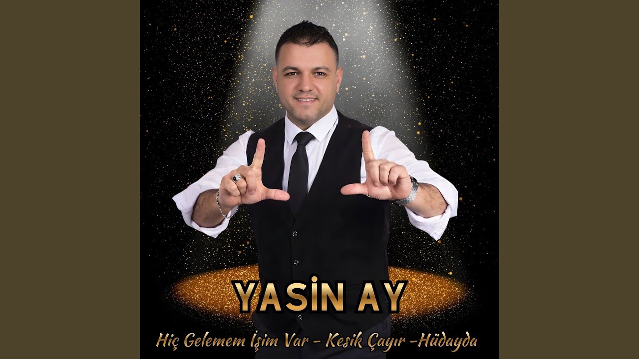 Hiç Gelemem İşim Var / Kesik Çayır / Hüdayda