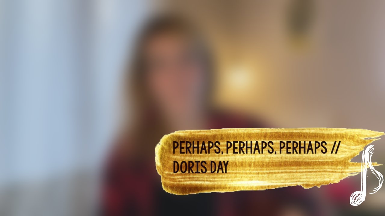 Perhaps, perhaps, perhaps // Doris Day