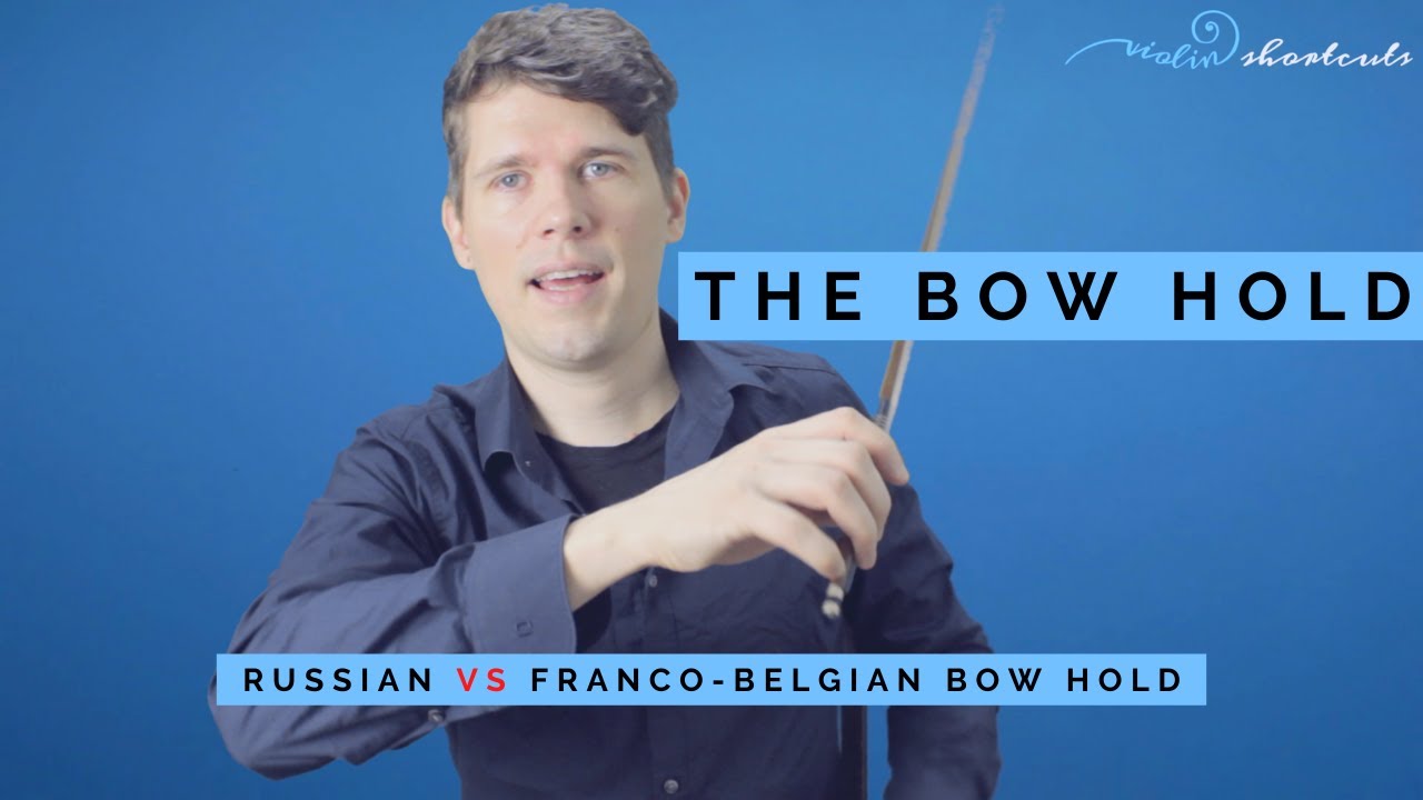 The Violin Bow Hold - Beginner Lesson 4 - Russian vs Franco-Belgian Bow Hold