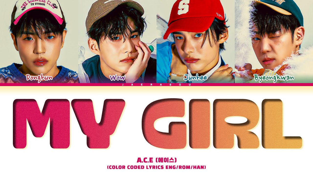 A.C.E My Girl Lyrics (에이스 My Girl 가사) (Color Coded Lyrics)