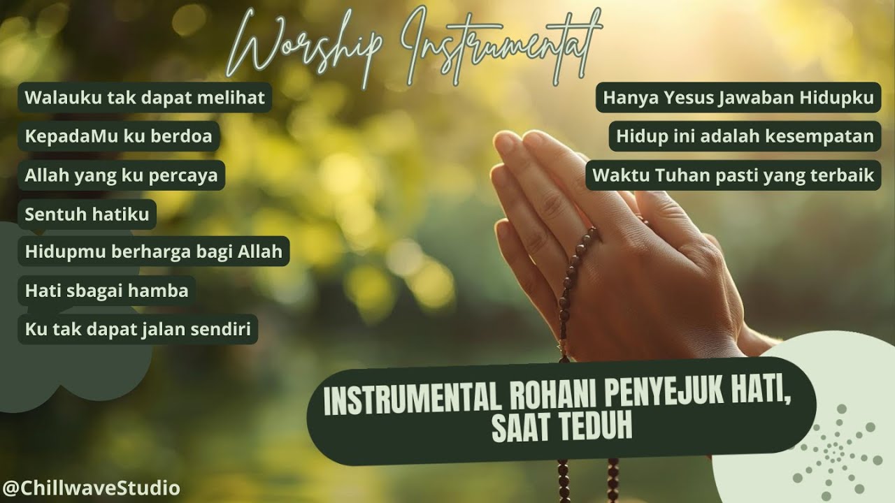 Lagu Rohani Instrument Akustik | Musik Teduh untuk Doa, Renungan & Saat Hening Bersama Tuhan