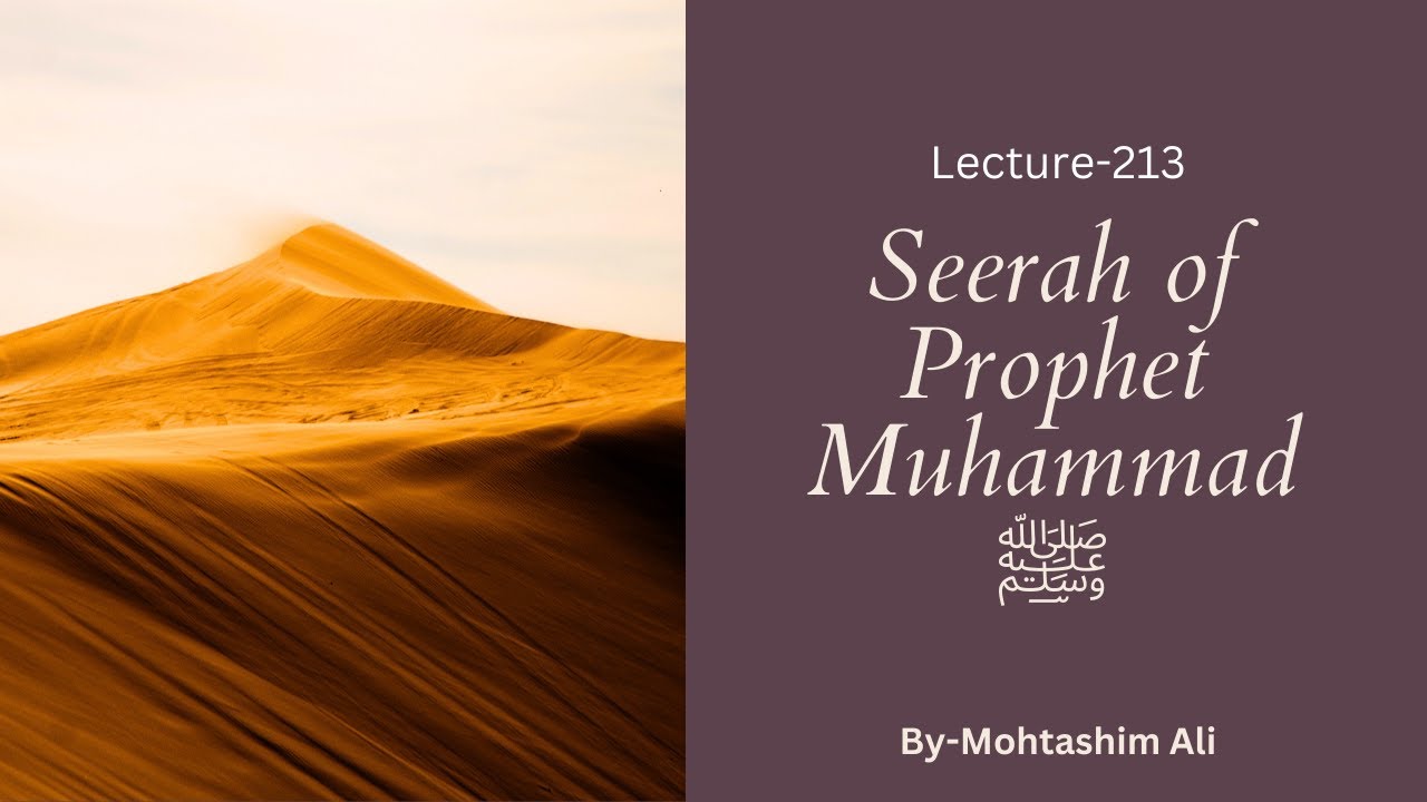 Life of Prophet Muhammad ﷺ |Lecture 213 | The Year of Delegates (Part-3)