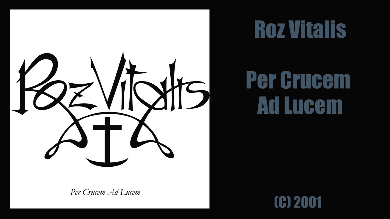Roz Vitalis - Per Crucem Ad Lucem (С) 2001 (Demo album)