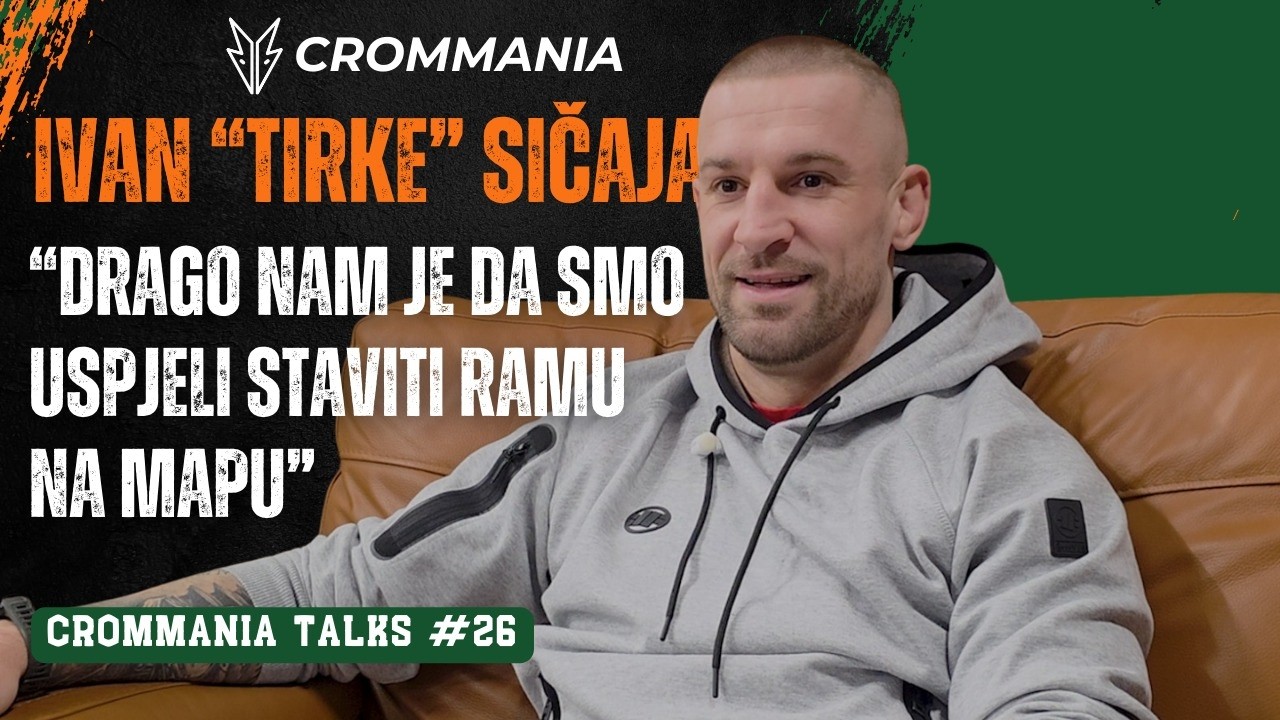 Ivan 'Tirke' Sičaja: Život Prije i Poslije FNC Pojasa | CROMMANIA Talks #26