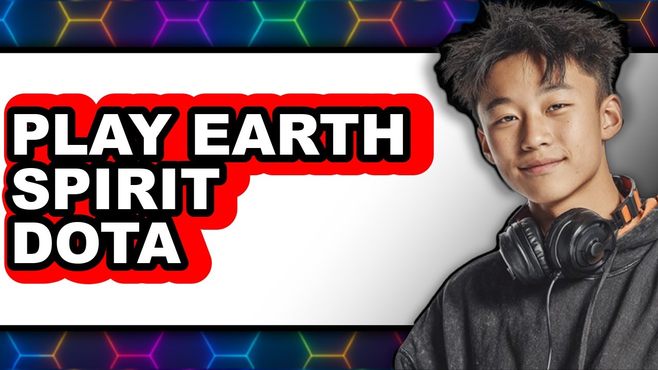 How to Play Earth Spirit Dota 2 (Updated 2025)