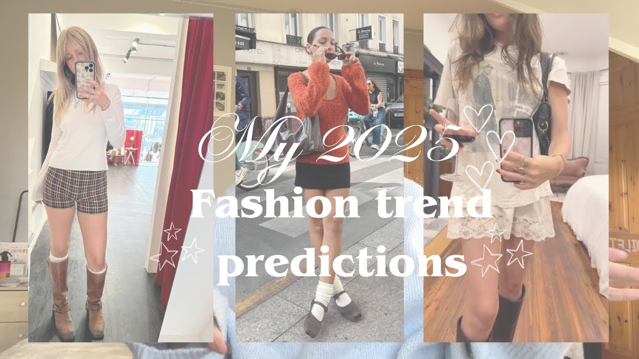 2025 fashion trend predictions (+ things im loving rn)