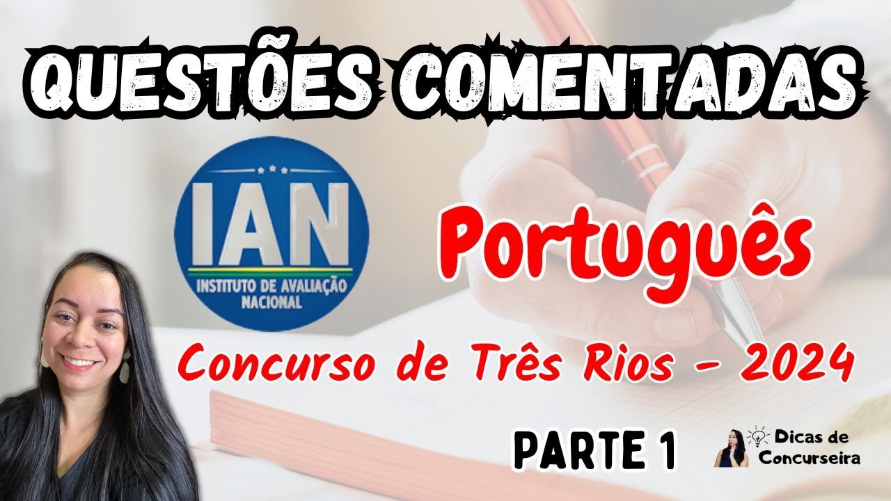 Questões comentadas IAN | Prova de TRÊS RIOS - RJ 2024 (PARTE 1)