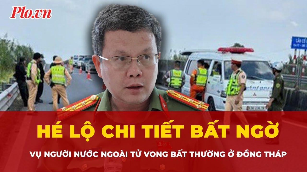 Hé lộ chi tiết bất ngờ vụ người nước ngoài tử vong bất thường trên cao tốc ở Đồng Tháp | Tin nhanh