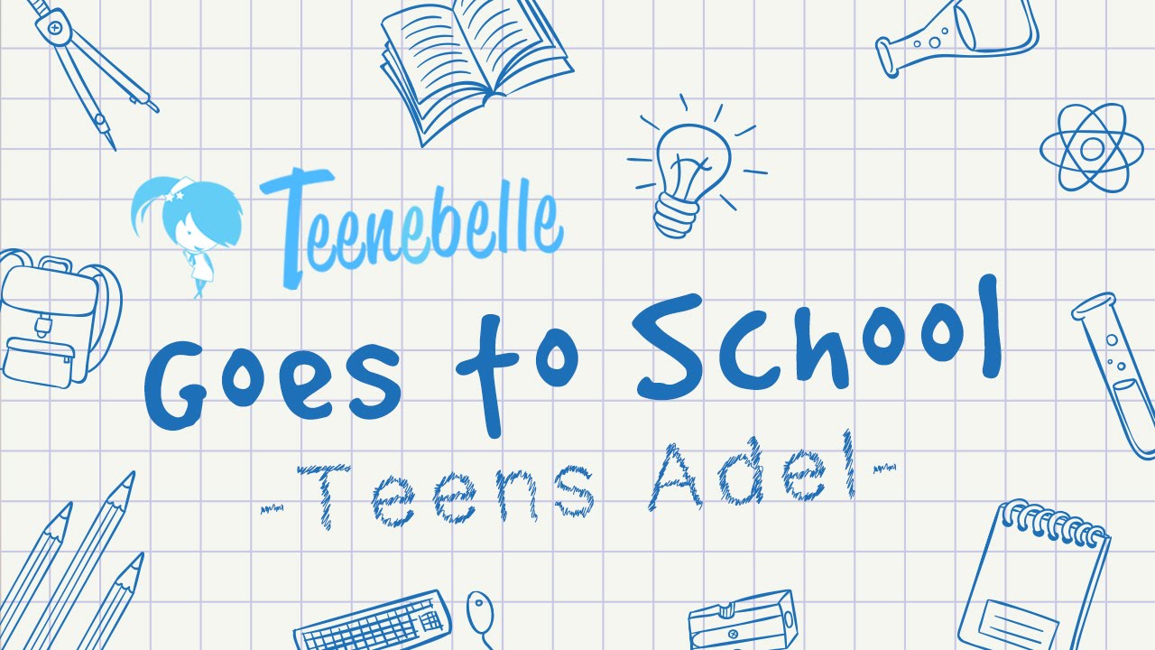 Teenebelle Goes to School [Teens Adel]