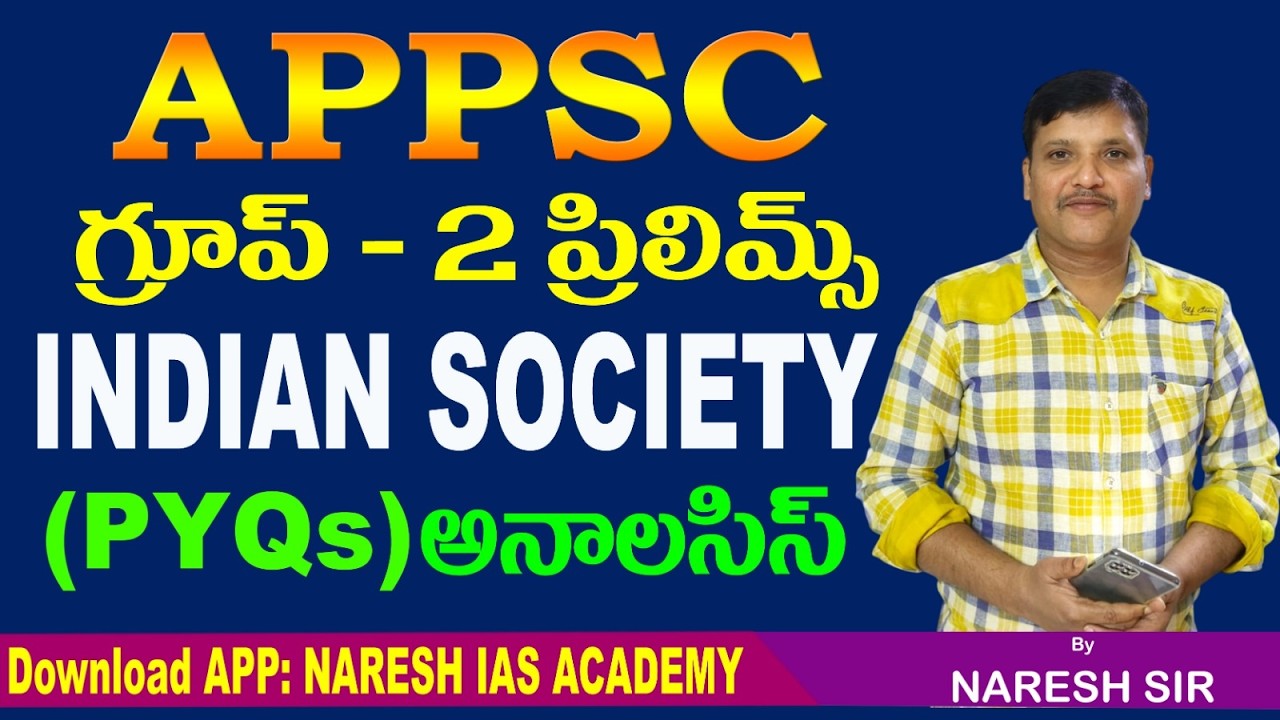 APPSCగ్రూప్ -2 ప్రిలిమ్స్INDIAN SOCIETY(PYQs)అనాలసిస్Download APP: NARESH IAS ACADEMY By NARESH SIR