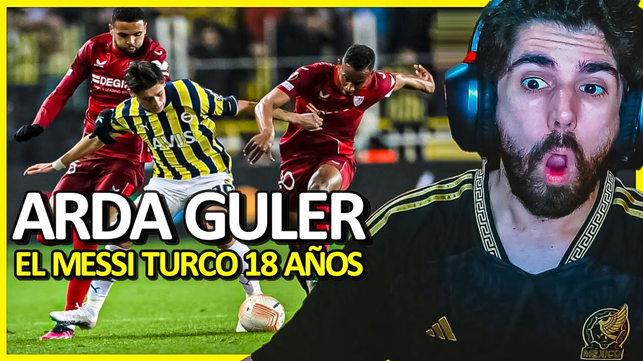 🔥 Reaccionando a ARDA GULER 🇹🇷 El nuevo MESSI TURCO de 18 AÑOS 💎
