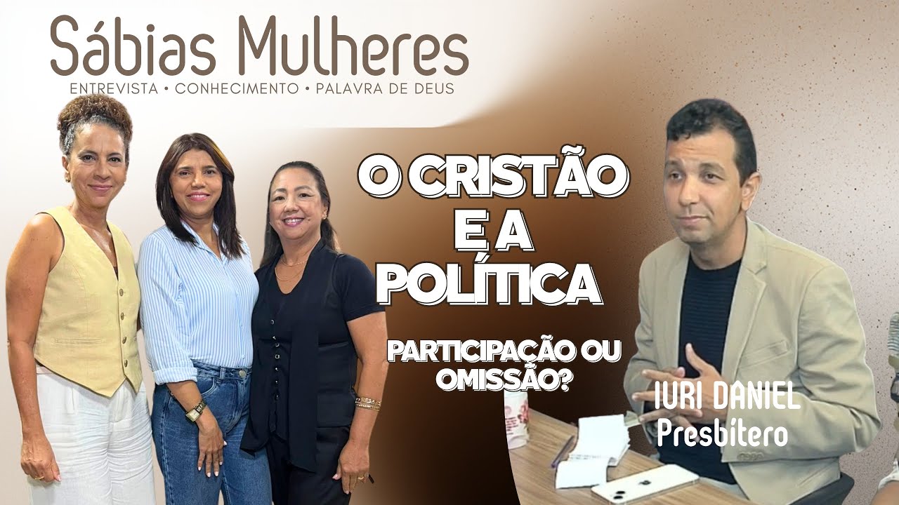 O CRISTÃO E A POLÍTICA #podcast #cristianismo #política #sabedoria #palavradedeus #sabiasmulheres