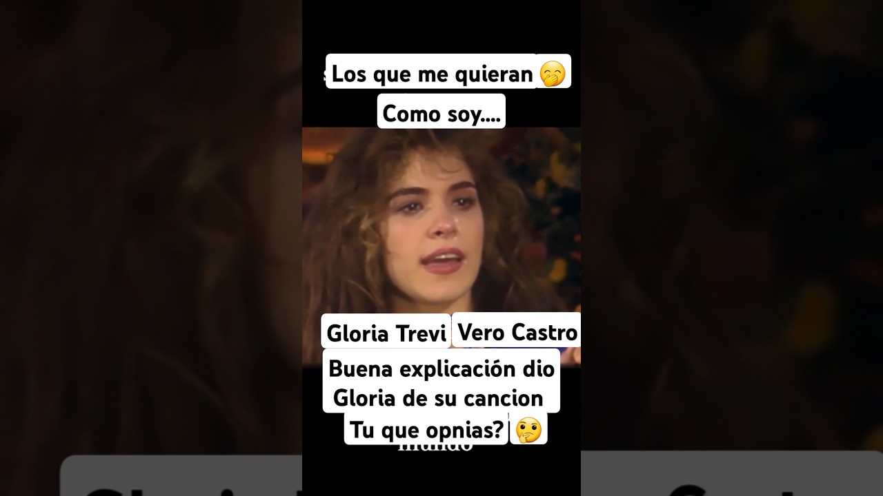 Vero Castro, cres que Gloria Trevi dio una buena explicación de la gente que crítica su canción? 