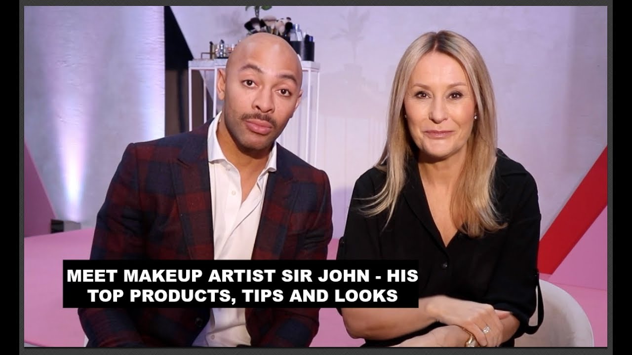 MAKEUP ARTIST SIR JOHN - his top tips, products and fave celebrity looks