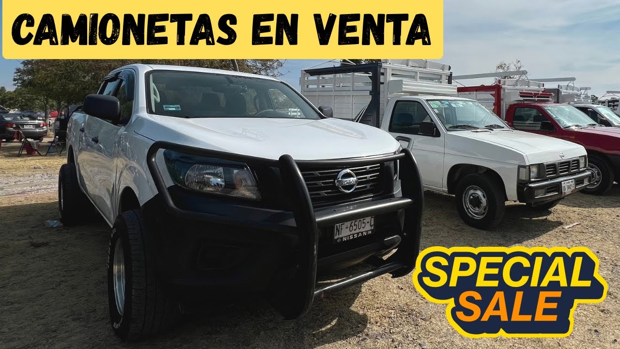 Camionetas en venta en MÉXICO en el tianguis de autos (NISSAN ESTAQUITAS, PICK UP, MINIVANS, SUVS)
