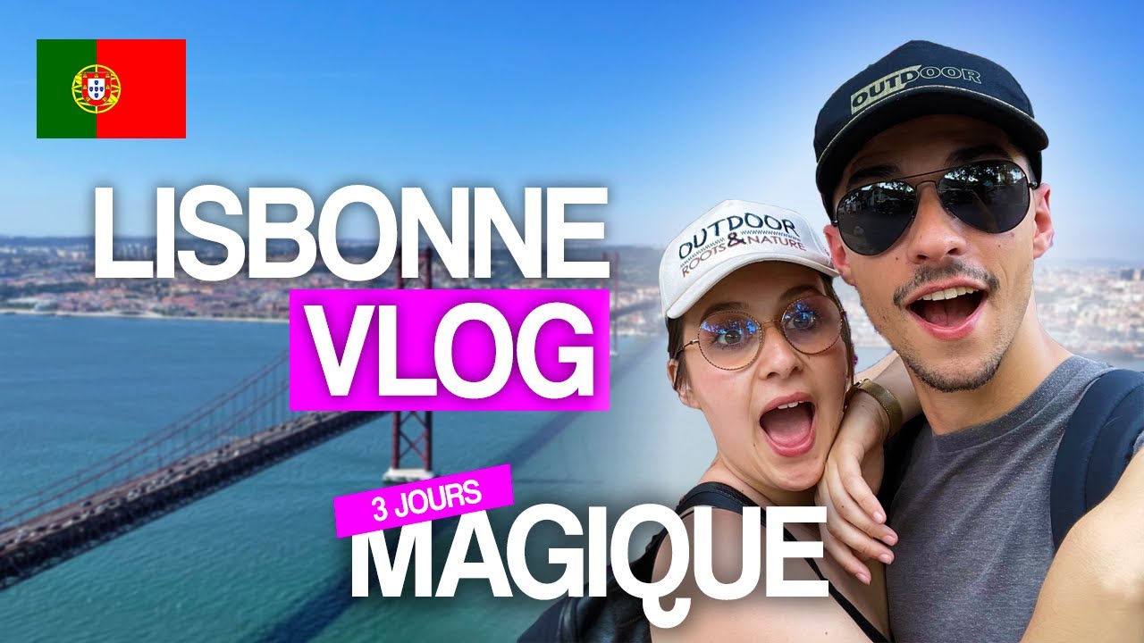 [VLOG] - VISITER LISBONNE EN 3 JOURS !