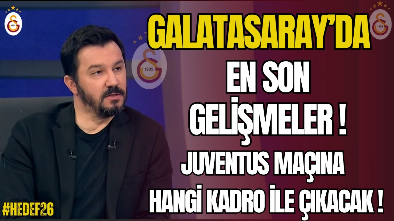 Galatasaray Juventus Maçına Hangi Kadro İle Çıkacak!