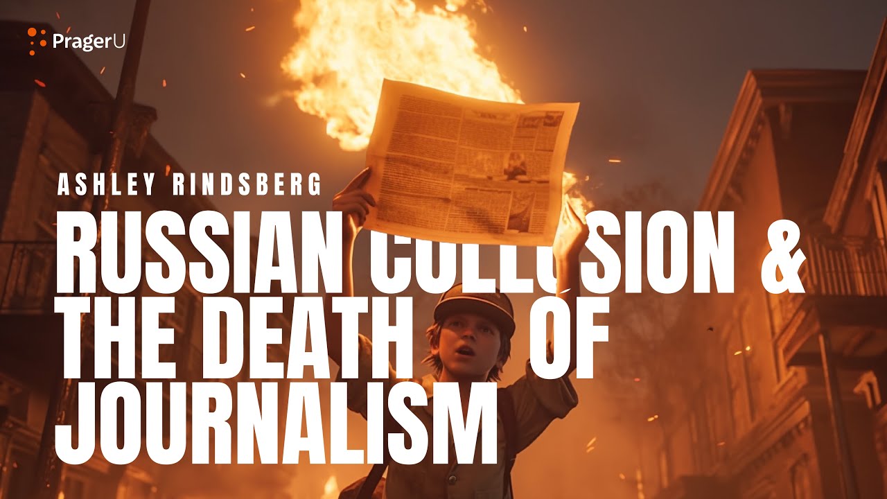 Russian Collusion and the Death of Journalism | 5-Minute Videos