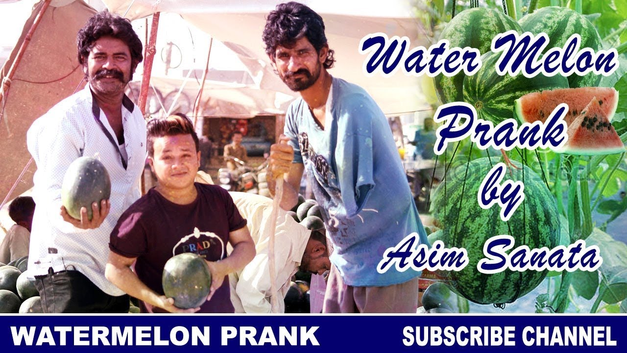 | Watermelon Prank | By Asim Sanata | 2019 |