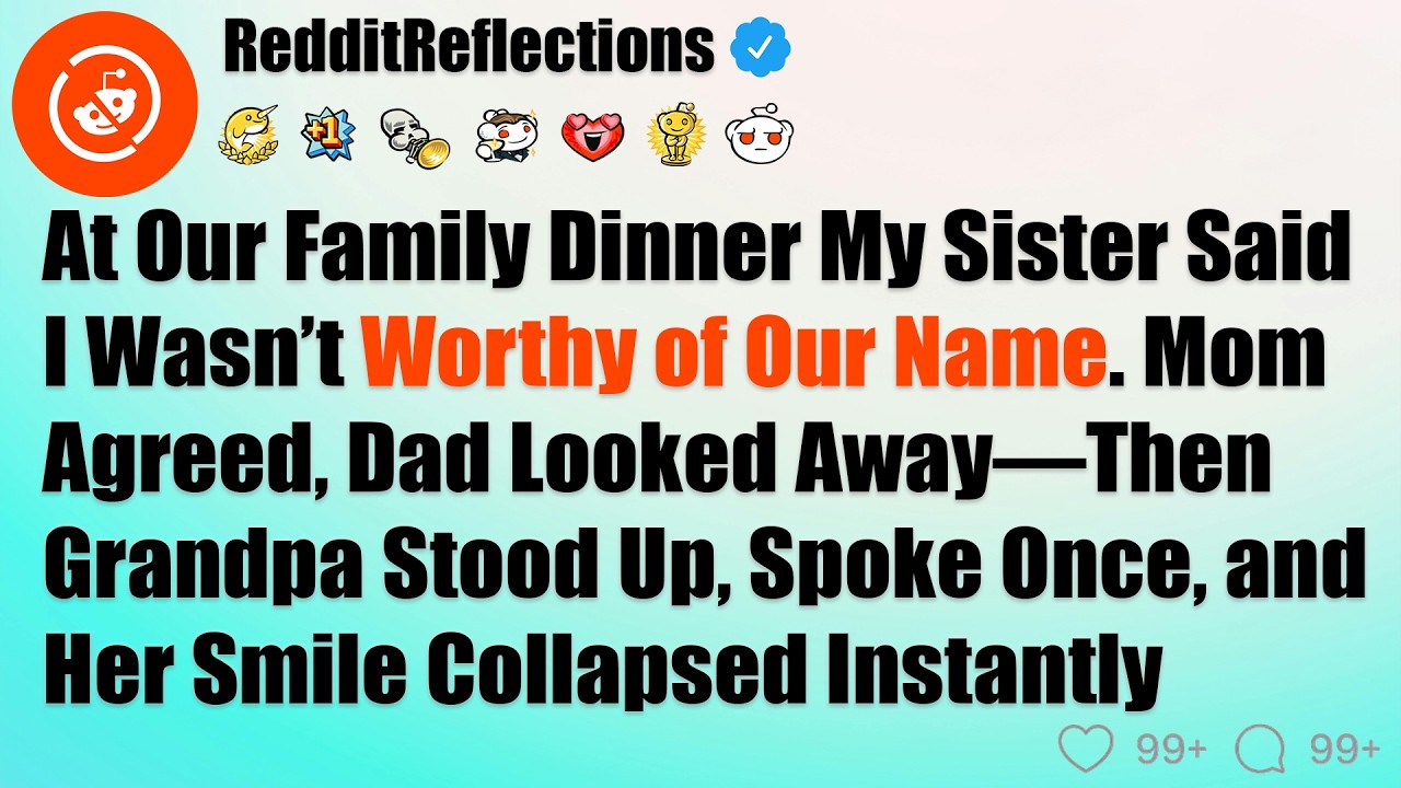 My Sister Mocked Me at Dinner, Saying I Didn’t Deserve Our Family Name. Everyone Stayed Silent—Until
